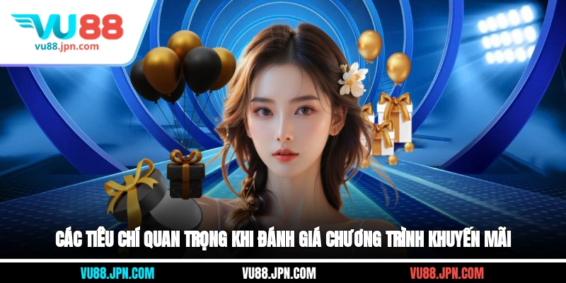 Các tiêu chí quan trọng khi đánh giá chương trình khuyến mãi