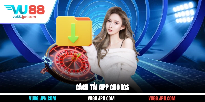 Cách tải app cho iOS