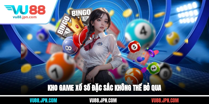 Kho game xổ số đặc sắc không thể bỏ qua