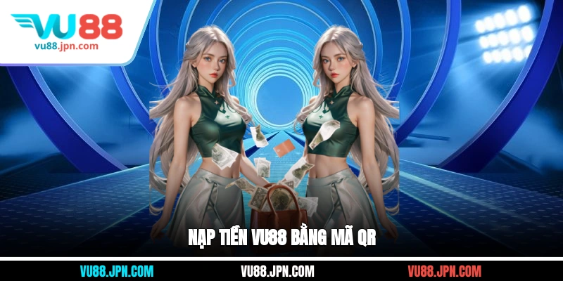 Nạp tiền Vu88 bằng mã QR