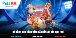 Nổ Hũ 88 Vu88 Hành Trình Săn Hũ Vàng Đầy Kịch Tính