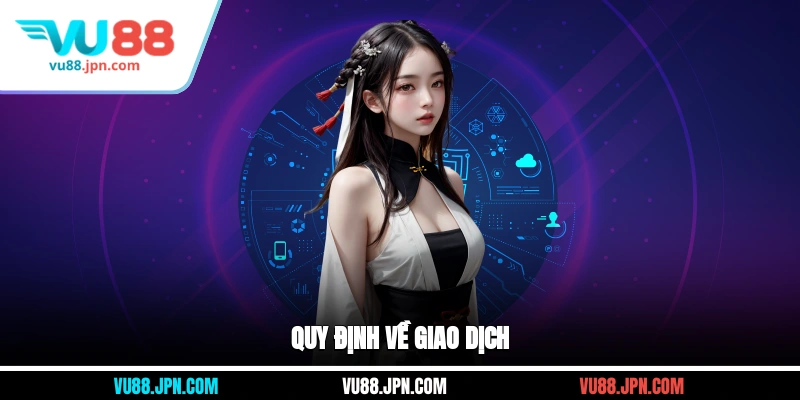 Quy định về giao dịch