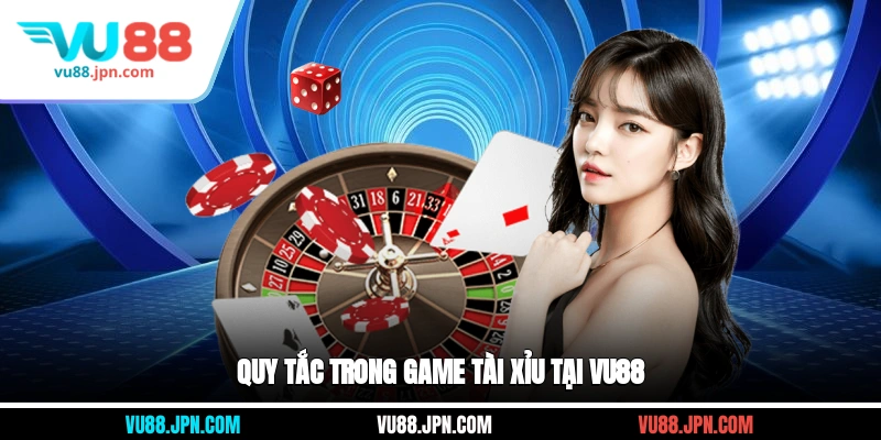 Quy tắc trong game Tài Xỉu tại Vu88