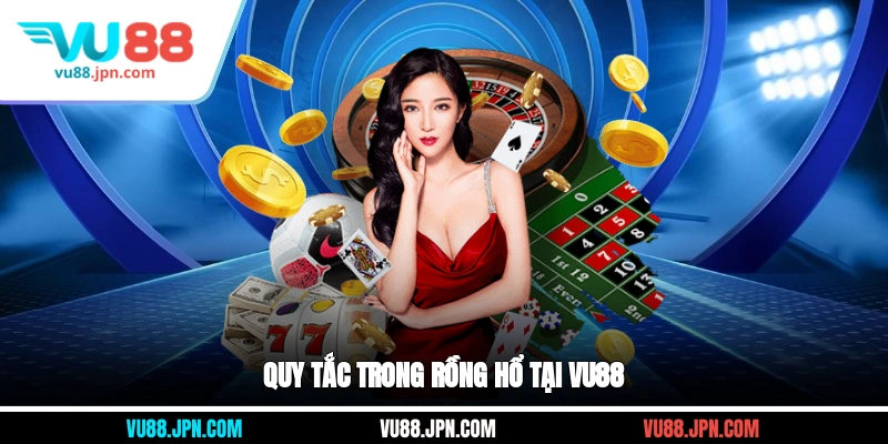 Quy tắc trong rồng hổ tại Vu88