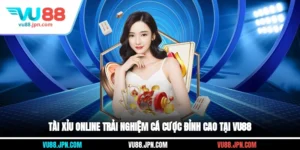 Tài Xỉu Online Trải Nghiệm Cá Cược Đỉnh Cao Tại Vu88