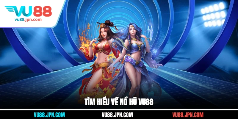 Tìm hiểu về nổ hũ Vu88