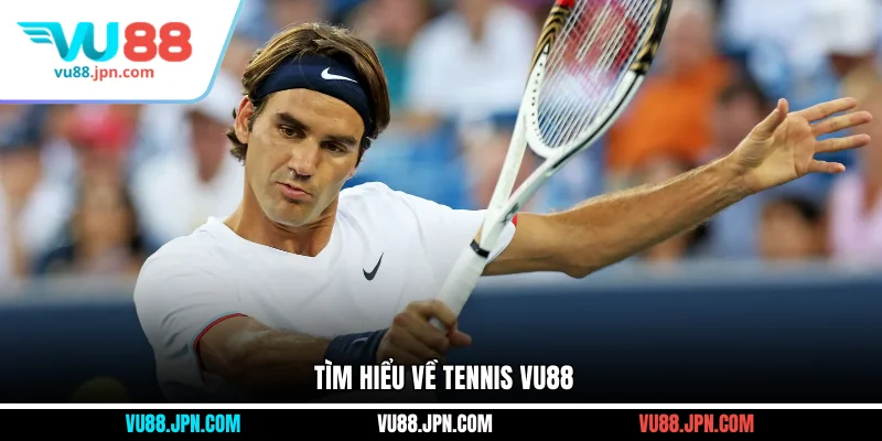 Tìm hiểu về tennis Vu88