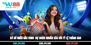 Xổ Số Miền Bắc Vu88 - Dự Đoán Chuẩn Xác Với Tỷ Lệ Thắng Cao